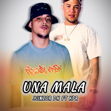 Una mala | Boomplay Music