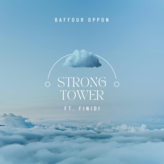 Strong Tower (feat. Michael Finidi Owusu) lyrics | Boomplay Music