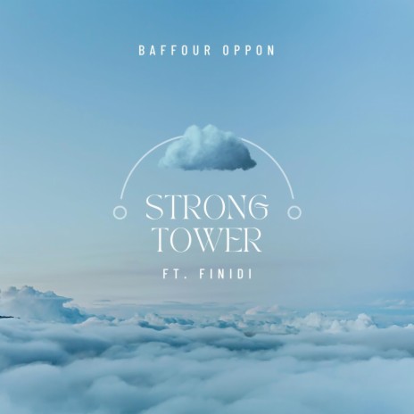 Strong Tower (feat. Michael Finidi Owusu) | Boomplay Music