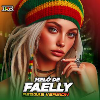 MELÔ DE FAELLY (Reggae Version)