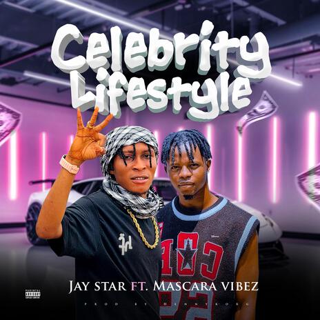 Celebrity lifestyle ft. Mascara vibez | Boomplay Music