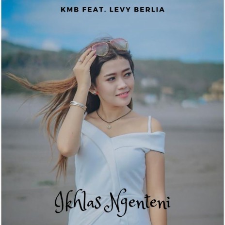 Ikhlas Ngenteni ft. Levy Berlia | Boomplay Music