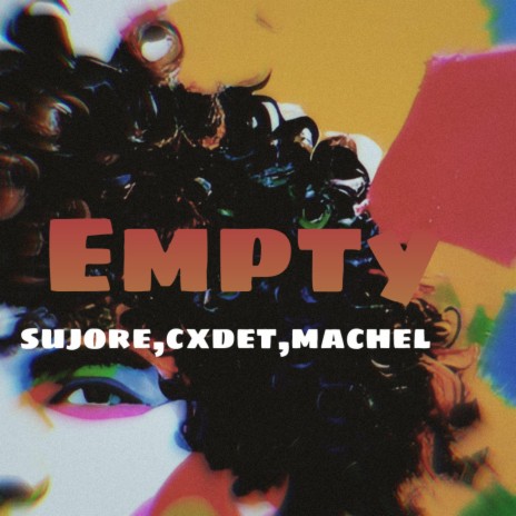 EMPTY ft. Cxdet & Machel | Boomplay Music