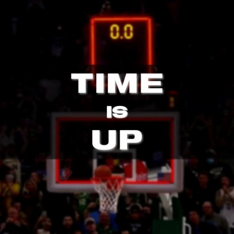 Time is up | Boomplay Music