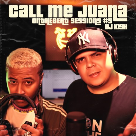 Call me Juana: Onthebeat Sessions #5 ft. Call me Juana | Boomplay Music
