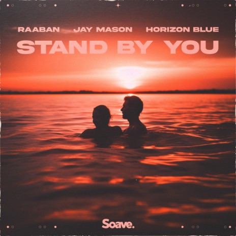 Stand By You ft. Jay Mason, Horizon Blue, Johan Jord Brinkhuis, Séb Mont Holdinghausen & Sarah Kate Warren