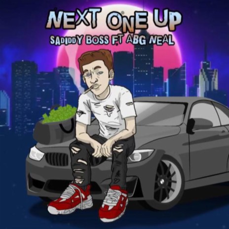Next one up ft. ABG Neal | Boomplay Music