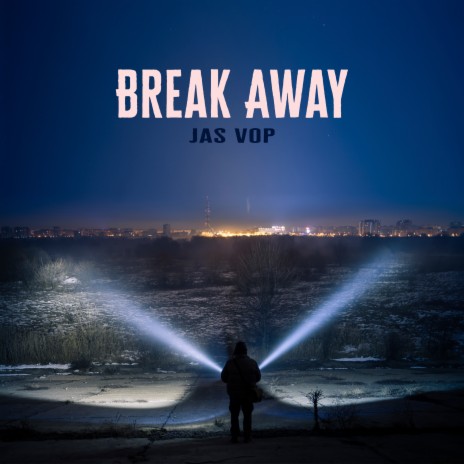 Break Away | Boomplay Music