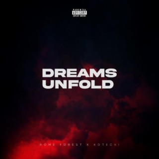 Dreams Unfold ft. Kotecki lyrics | Boomplay Music
