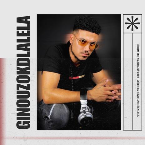 Gqom Mix 15 August 2024 (Mixed by Gino Uzokdlalela) | Boomplay Music