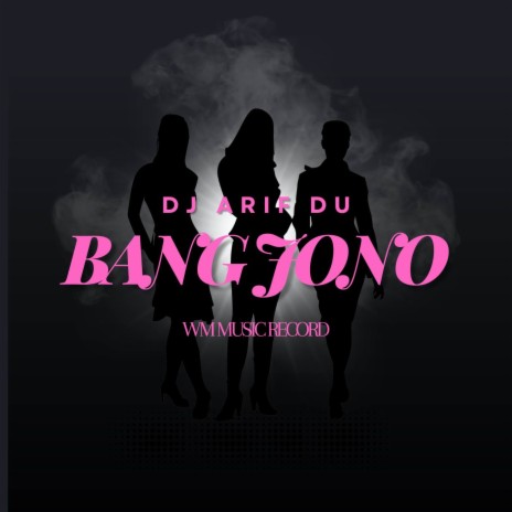 DJ - BANG JONO | Boomplay Music