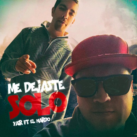 Me Dejaste Solo (feat. El Nardo)