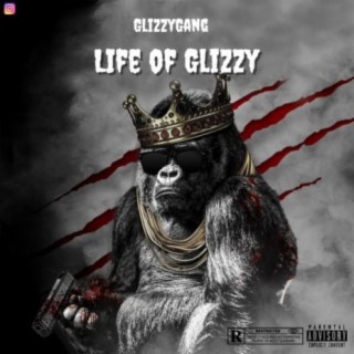 Life of Glizzy
