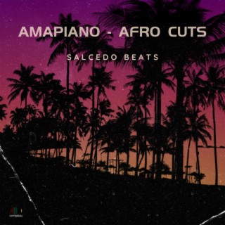 Amapiano (Afro Cuts)