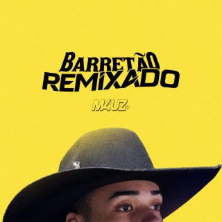 Barretão Remixado: Remixando o Festival do Peão