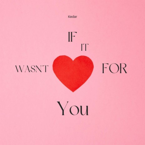 If it wasn't for you | Boomplay Music