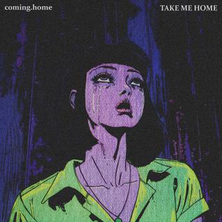 take me home