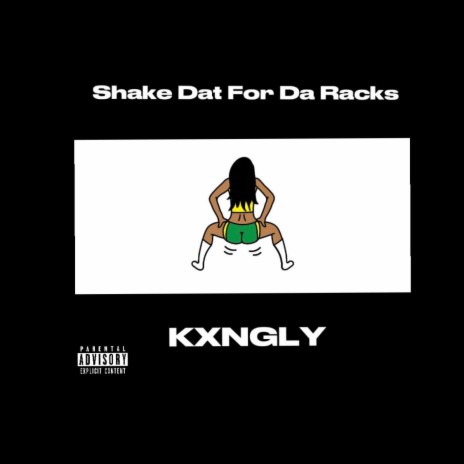 Shake Dat For Da Racks | Boomplay Music
