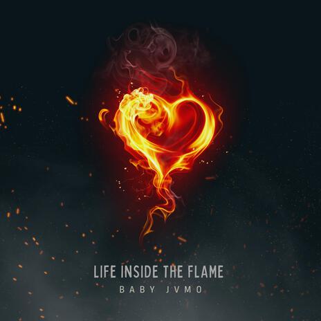 Life Inside The Flame | Boomplay Music