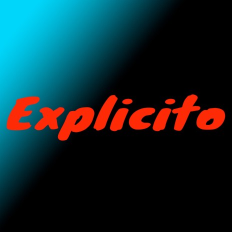 Explicito | Boomplay Music