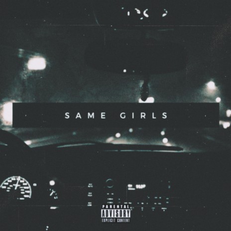 Same Girls ft. Swey | Boomplay Music