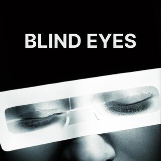 Blind eyes lyrics | Boomplay Music