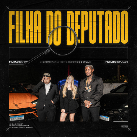 Filha do Deputado ft. MC Ryan SP, DJ Glenner, Mc Poze do Rodo & Oruam | Boomplay Music