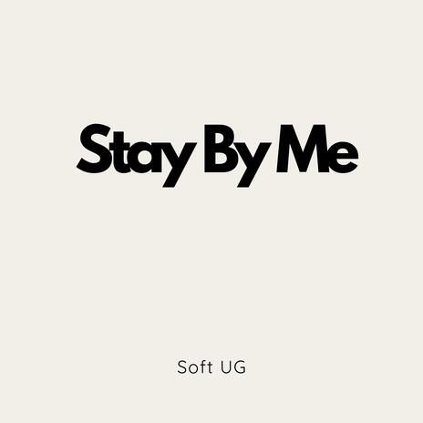 Stay By Me (Main) | Boomplay Music