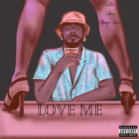 Love Me ft. Obago Fire & Vibez | Boomplay Music