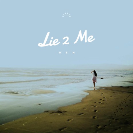 Lie2Me | Boomplay Music