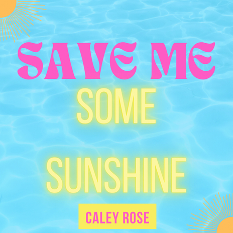 Save Me Some Sunshine | Boomplay Music