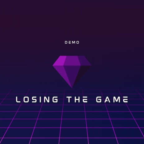 LOSING THE GAME (DEMO) | Boomplay Music