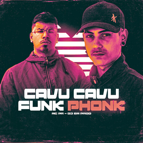 Cavu Cavu Funk Phonk ft. DJ BM PROD | Boomplay Music