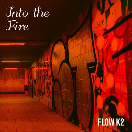 Into the Fire | Boomplay Music