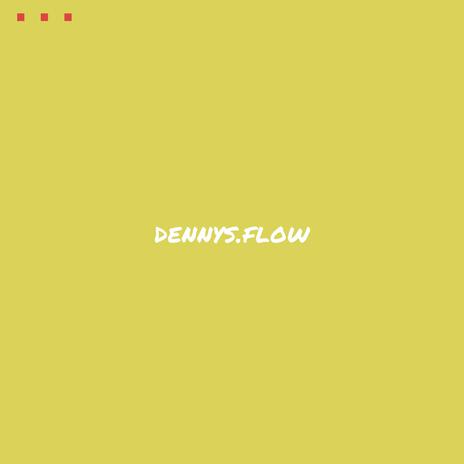 dennys.flow | Boomplay Music