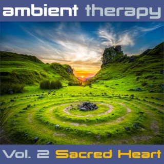 Ambient Therapy Vol. 2 Sacred Heart Hypnosis Music