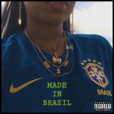 Made in Brazil ft. N4G4 | Boomplay Music