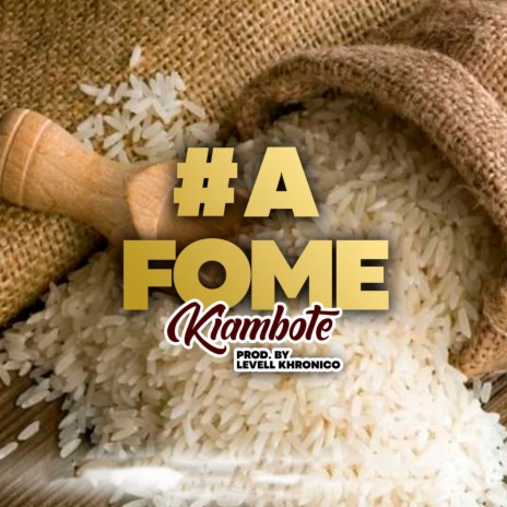 A Fome ft. LEVELL KHRONICO | Boomplay Music