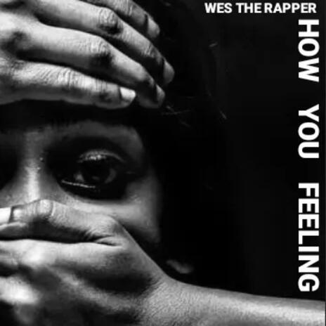 How You Feeling | Boomplay Music