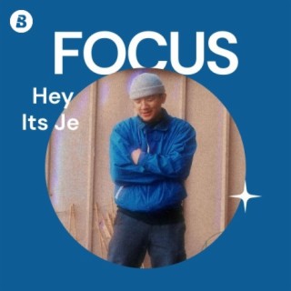 Focus: Hey Its Je