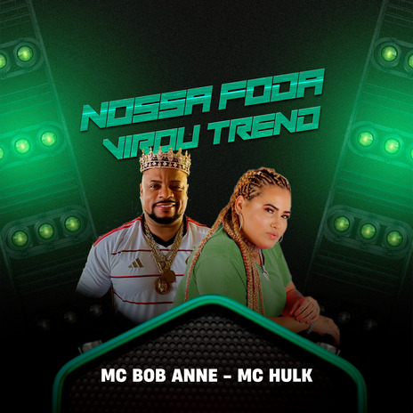 Nossa Foda Virou Trend ft. Mc Hulk | Boomplay Music