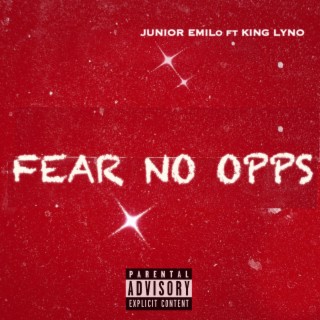 Fear No Opps ft. King Lyno lyrics | Boomplay Music