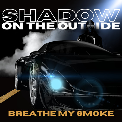 Breathe My Smoke | Boomplay Music