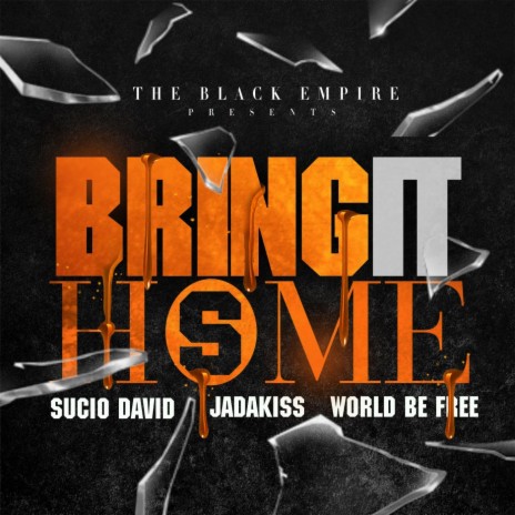 Bring It Home ft. Sucio David & Jadakiss | Boomplay Music