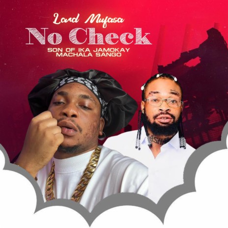 No Check ft. Lord Mufasa | Boomplay Music