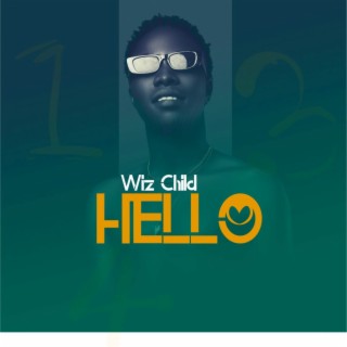 Wiz Child - Hello lyrics | Boomplay Music