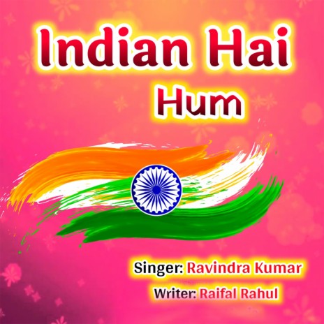 Indian Hai Hum (Hindi) | Boomplay Music