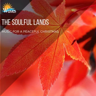 The Soulful Lands - Music for a Peaceful Christmas