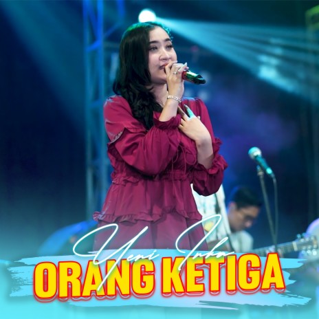 Orang Ketiga | Boomplay Music