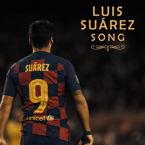 Luis Suárez Song | Boomplay Music